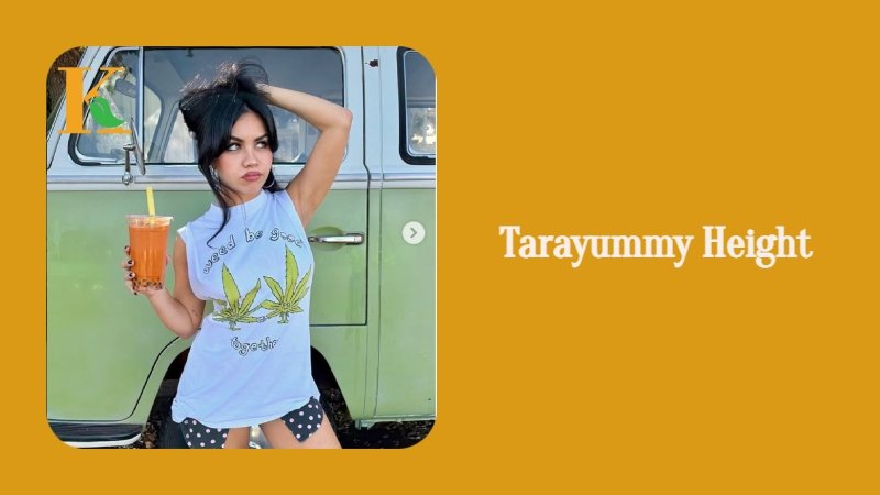 Tarayummy Height: How Tall Is the Popular YouTuber?